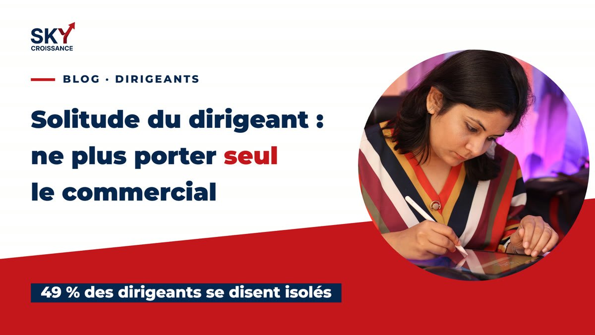 Solitude du dirigeant de PME : ne plus porter seul le développement commercial